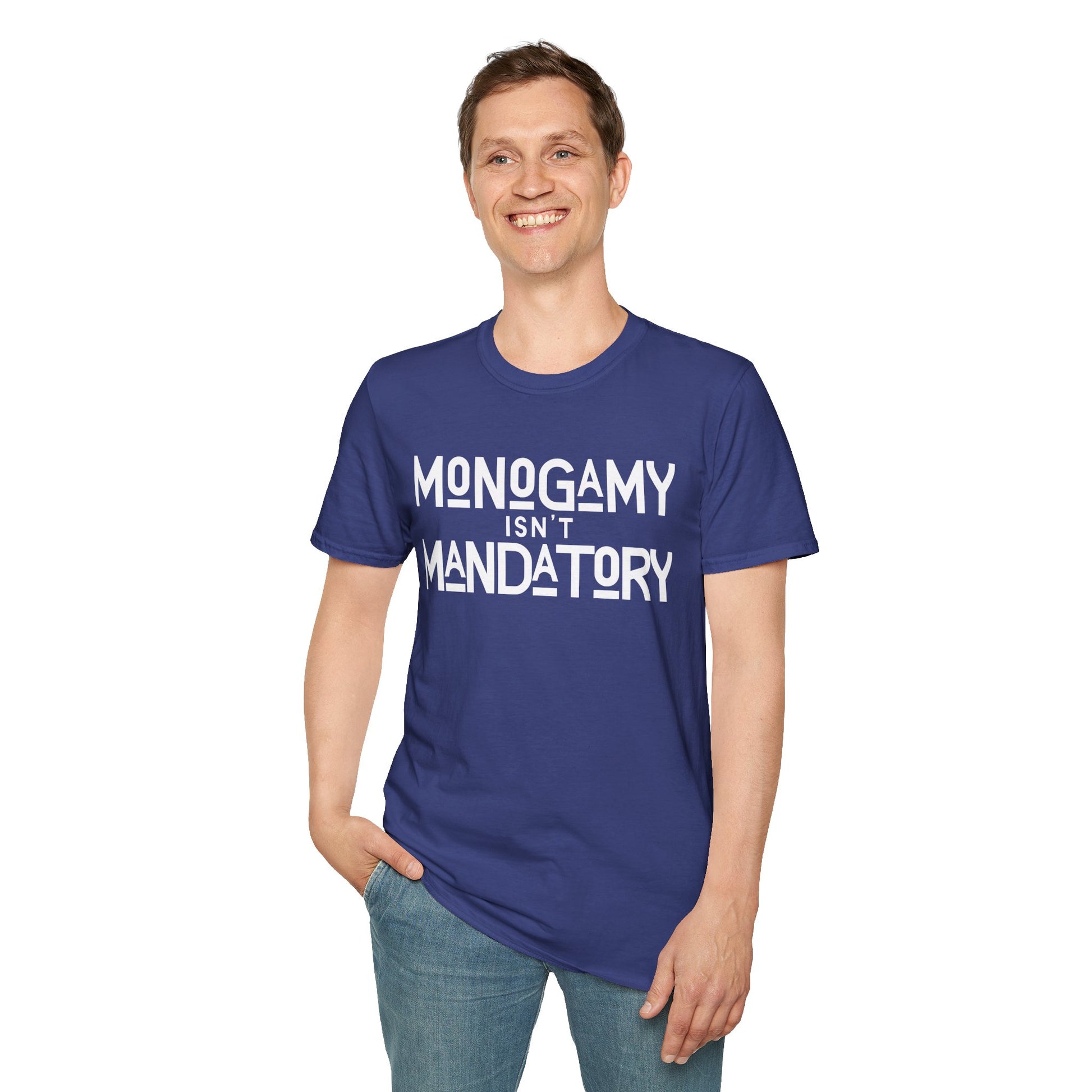 Monogamy Isn't Mandatory Unisex Tee