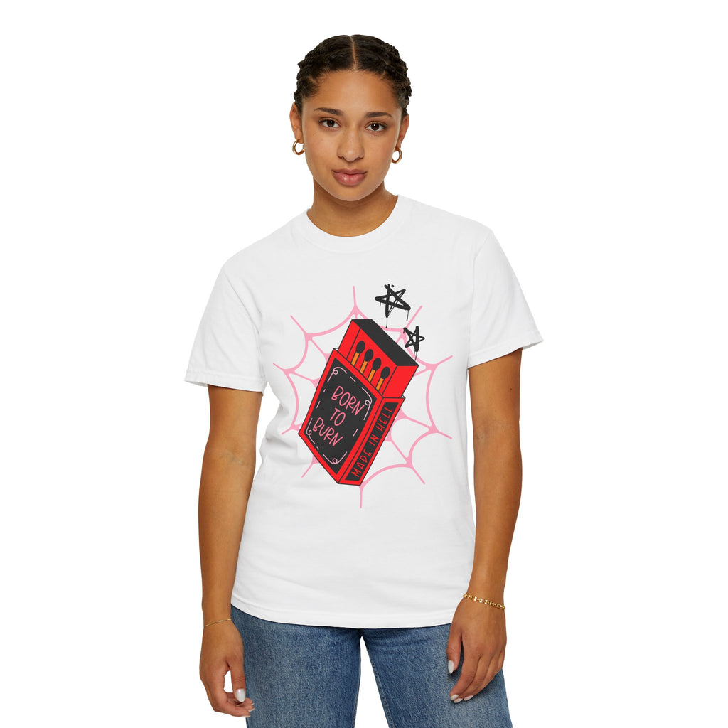 Born to Burn Unisex T-Shirt - Perfect for Alt Girlies