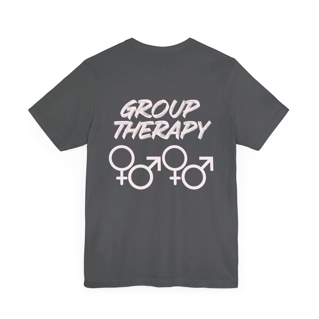 Group Therapy - Unisex Jersey Short Sleeve Tee