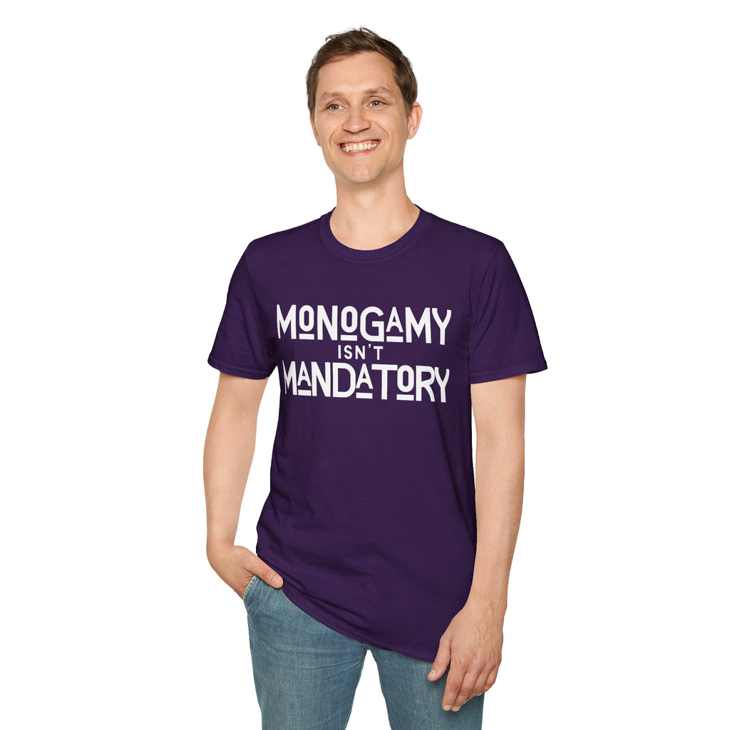 Monogamy Isn't Mandatory Unisex Tee