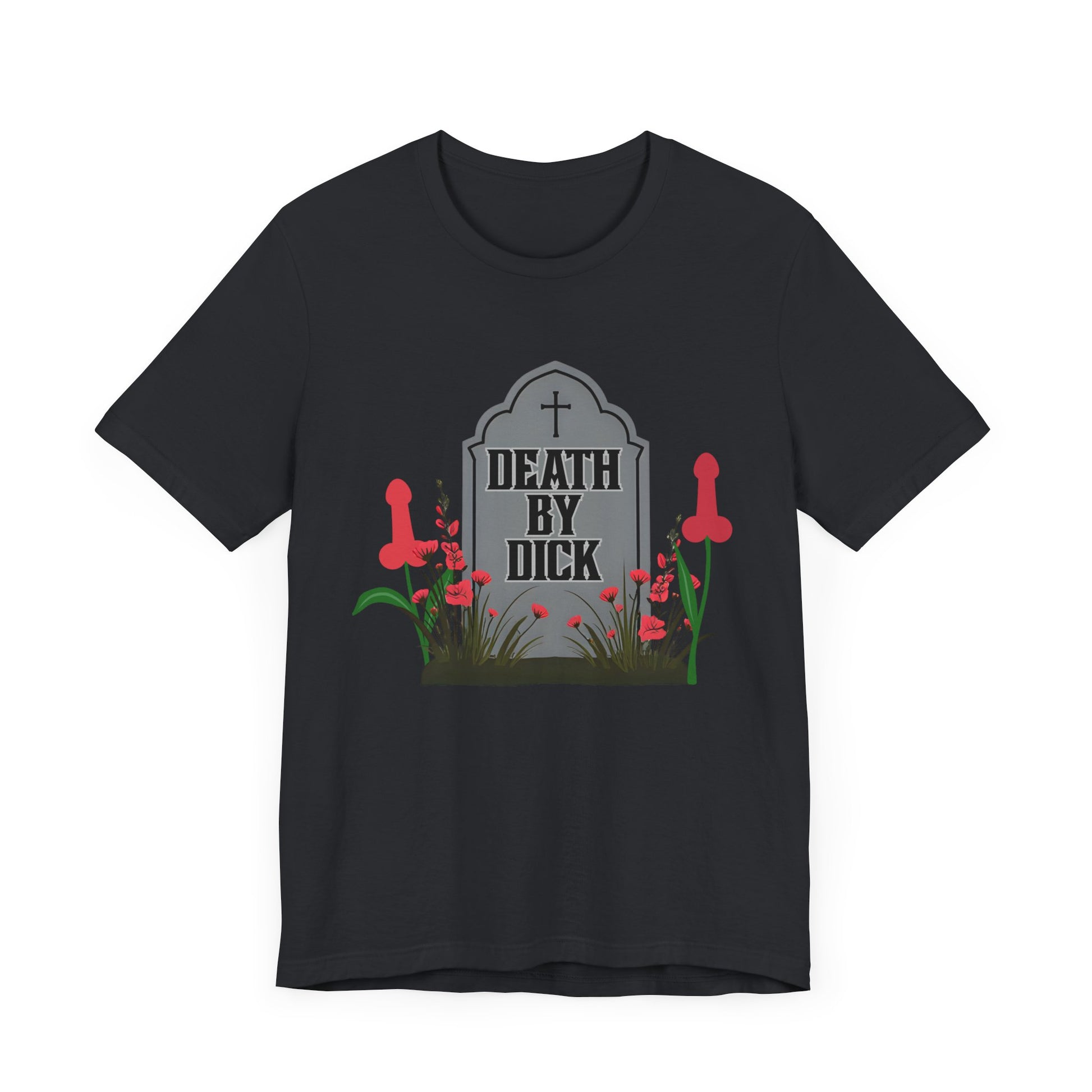 Death by D!ck Unisex Tee