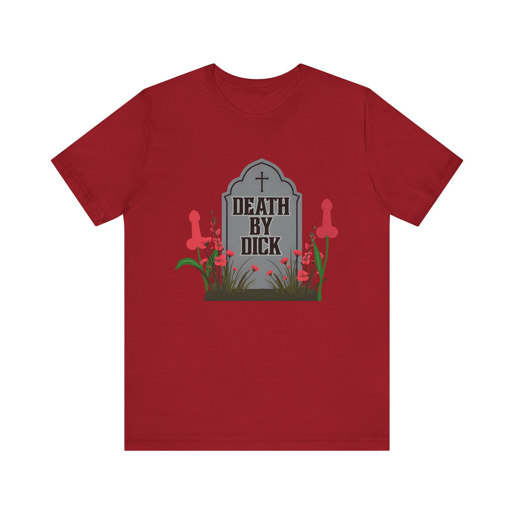 Death by D!ck Unisex Tee