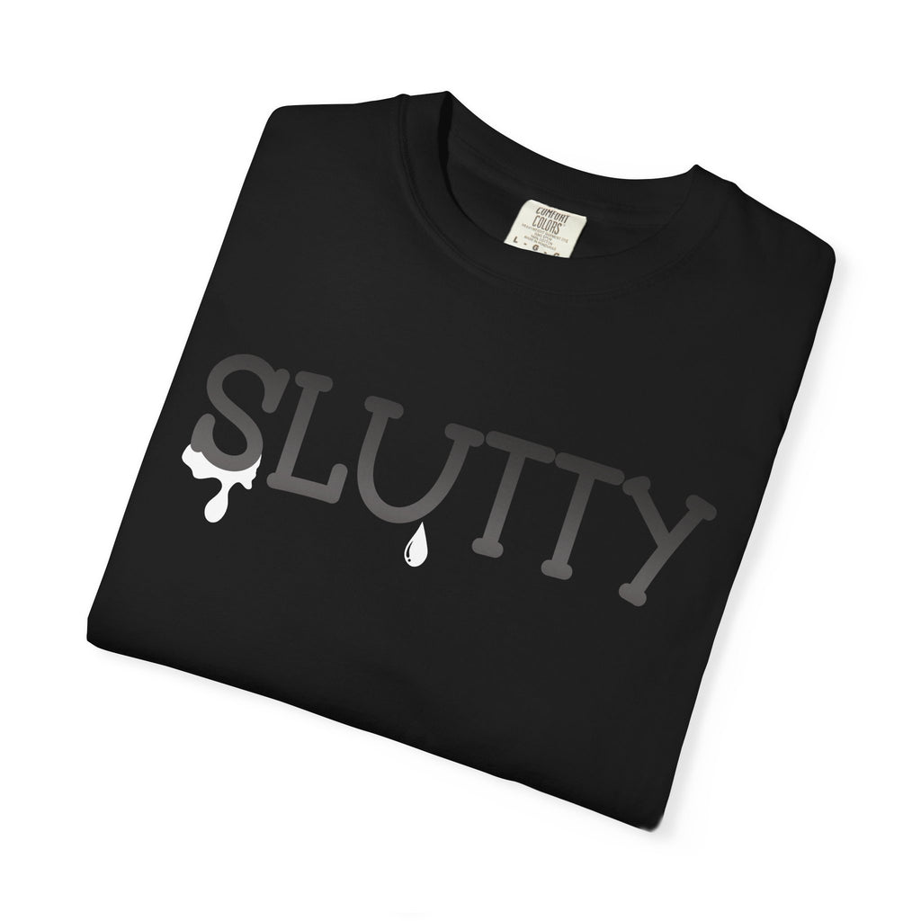 Slutty Unisex Garment-Dyed T-Shirt - Fun Casual Wear, Summer Parties, Birthday Gifts, Bachelorette Celebrations, Festival Attire