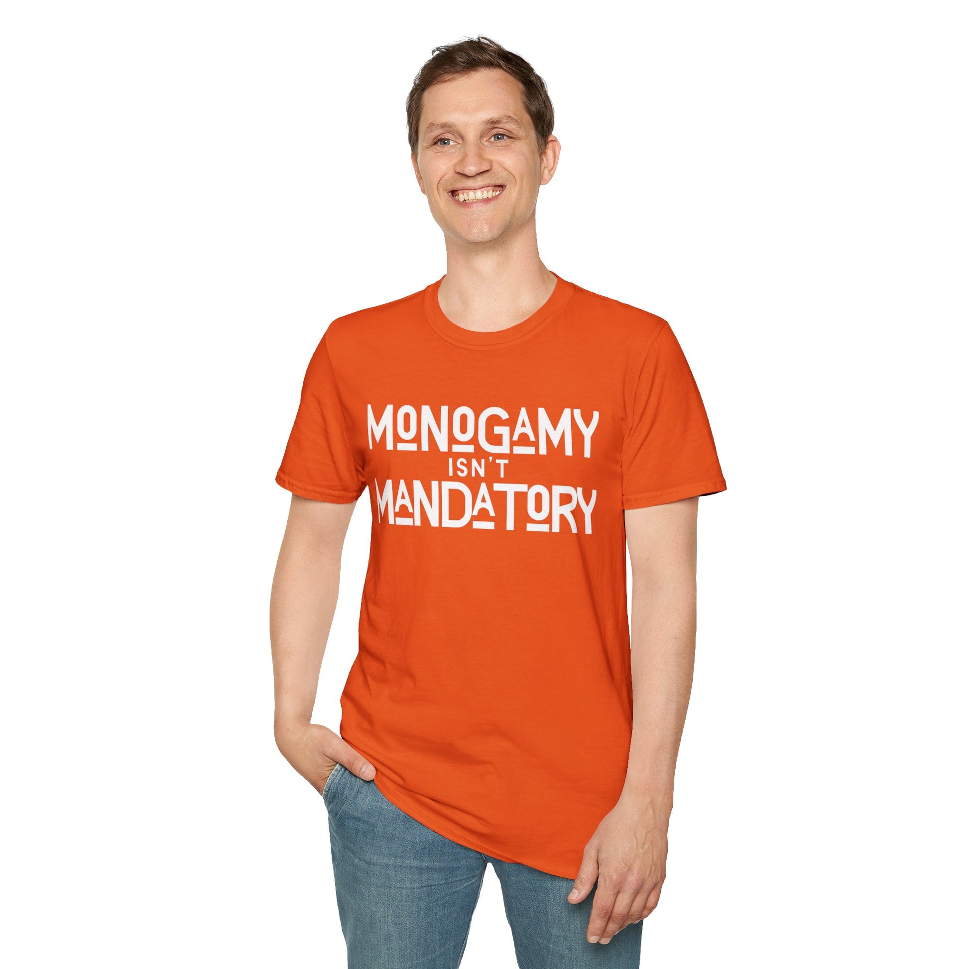 Monogamy Isn't Mandatory Unisex Tee
