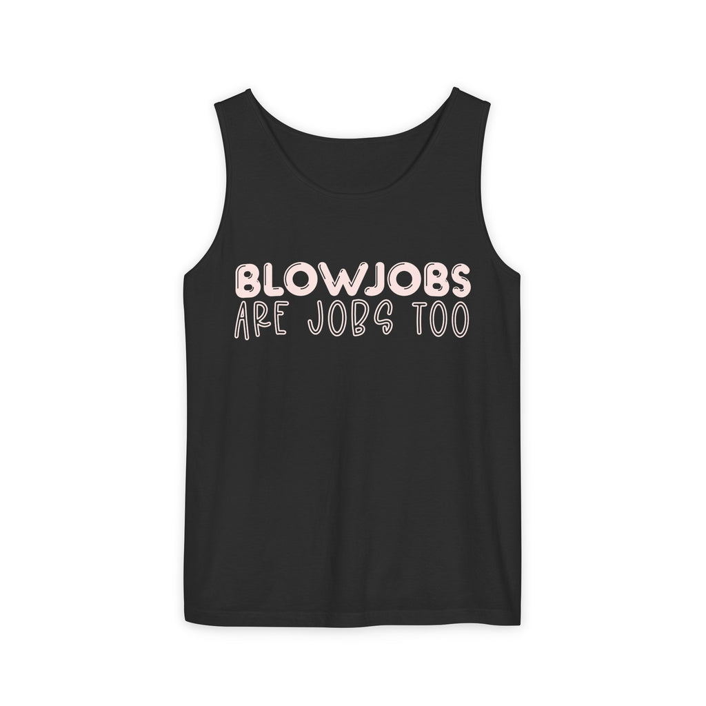 BJs are Jobs too - Unisex Garment-Dyed Tank Top