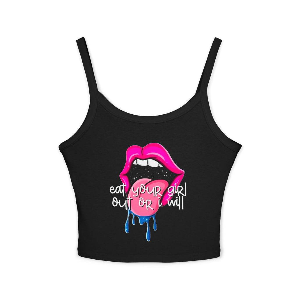 Eat Her or I Will - Spaghetti Strap Tank Top
