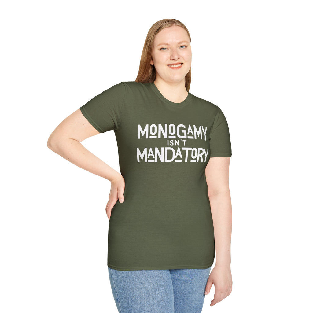 Monogamy Isn't Mandatory Unisex Tee