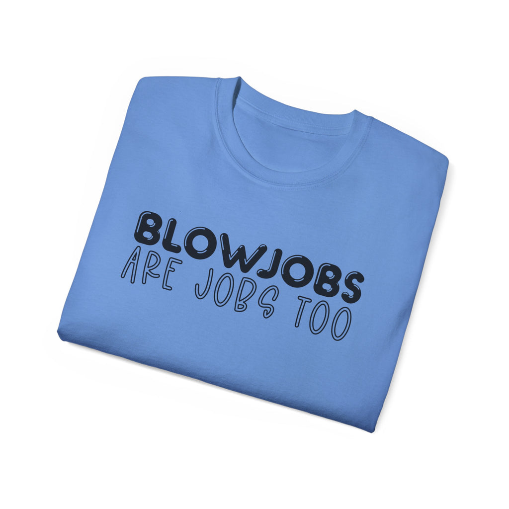 BJs are Jobs too - Unisex Ultra Cotton Tee
