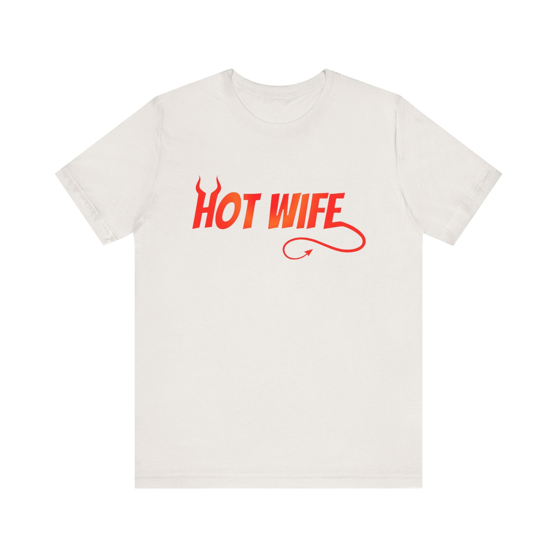 Hot Wife Graphic Tee - Unisex Tee