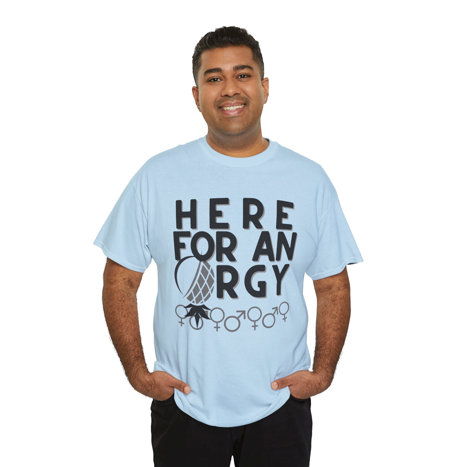 Here for an O R G Y - Unisex Heavy Cotton Tee