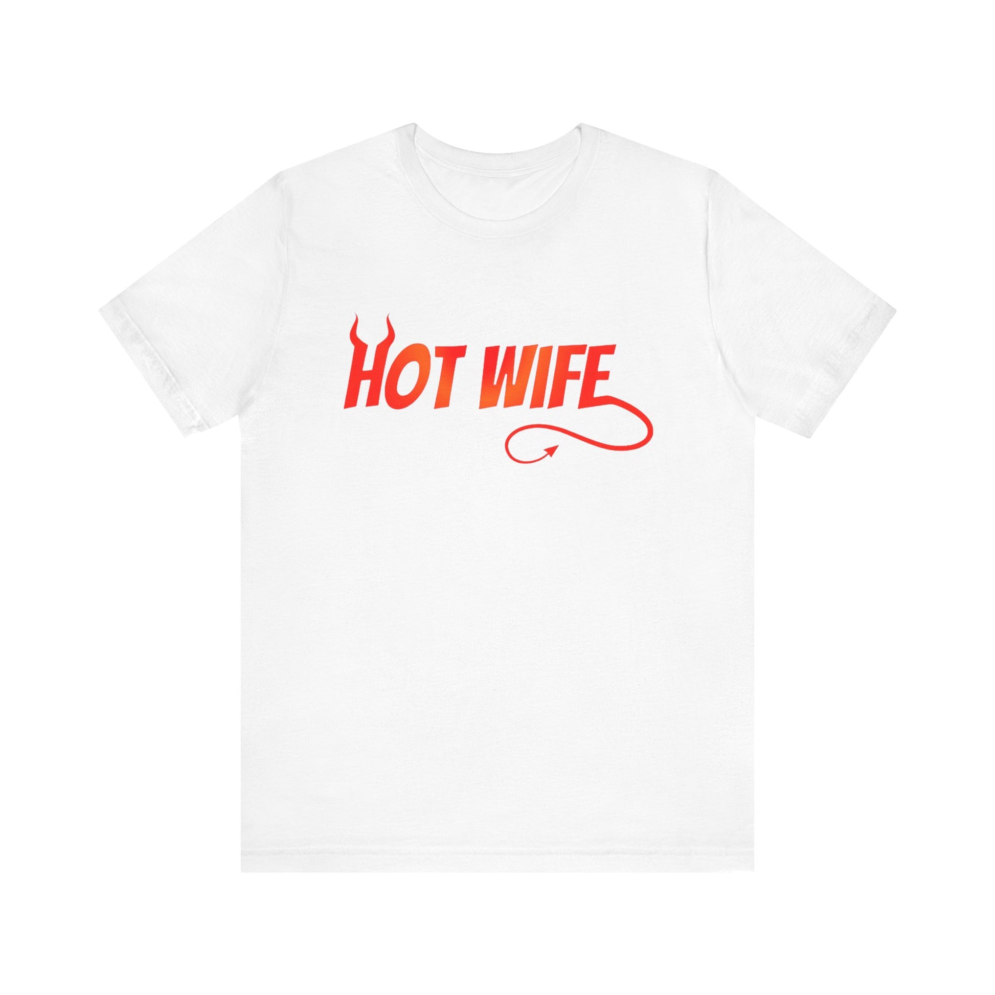 Hot Wife Graphic Tee - Unisex Tee