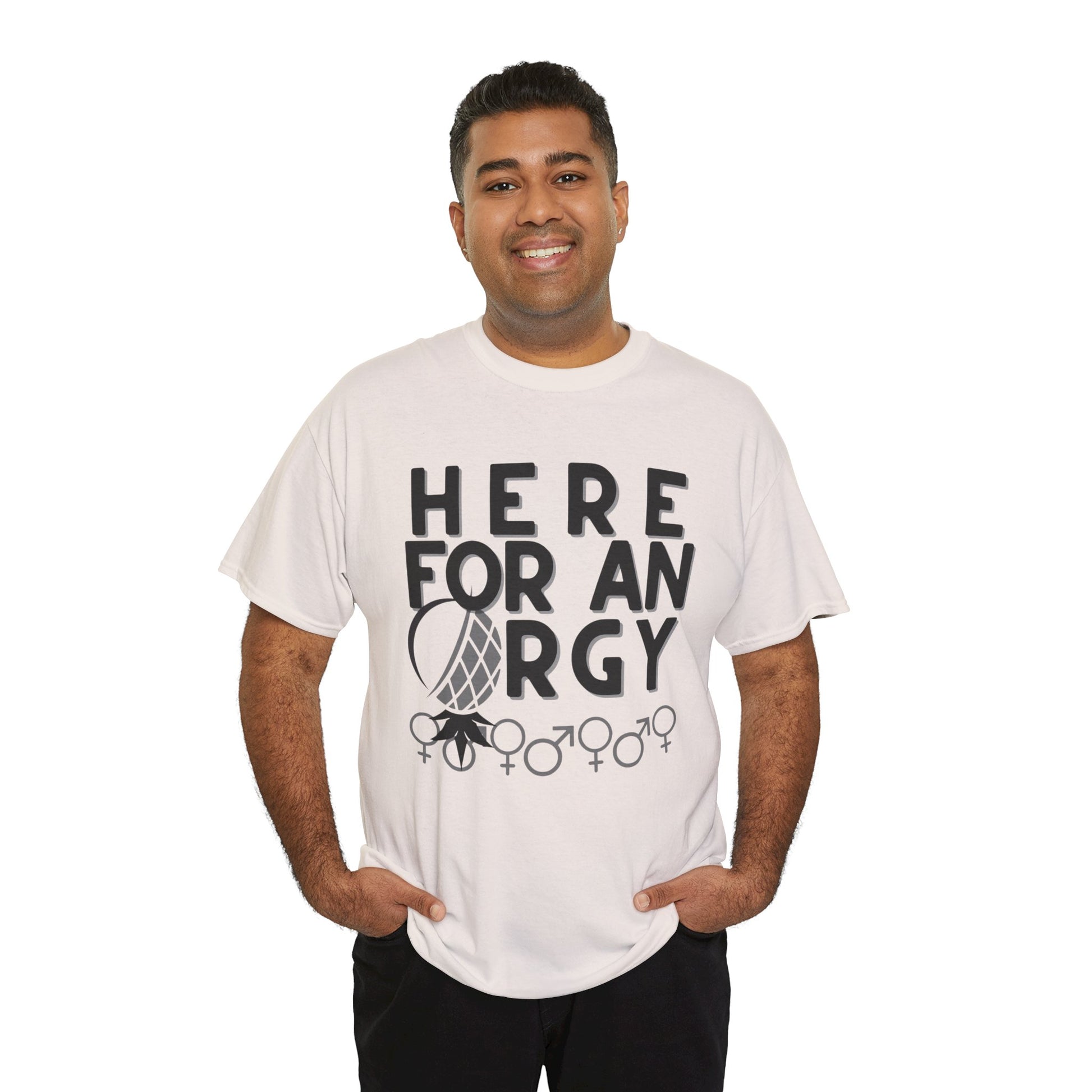 Here for an O R G Y - Unisex Heavy Cotton Tee