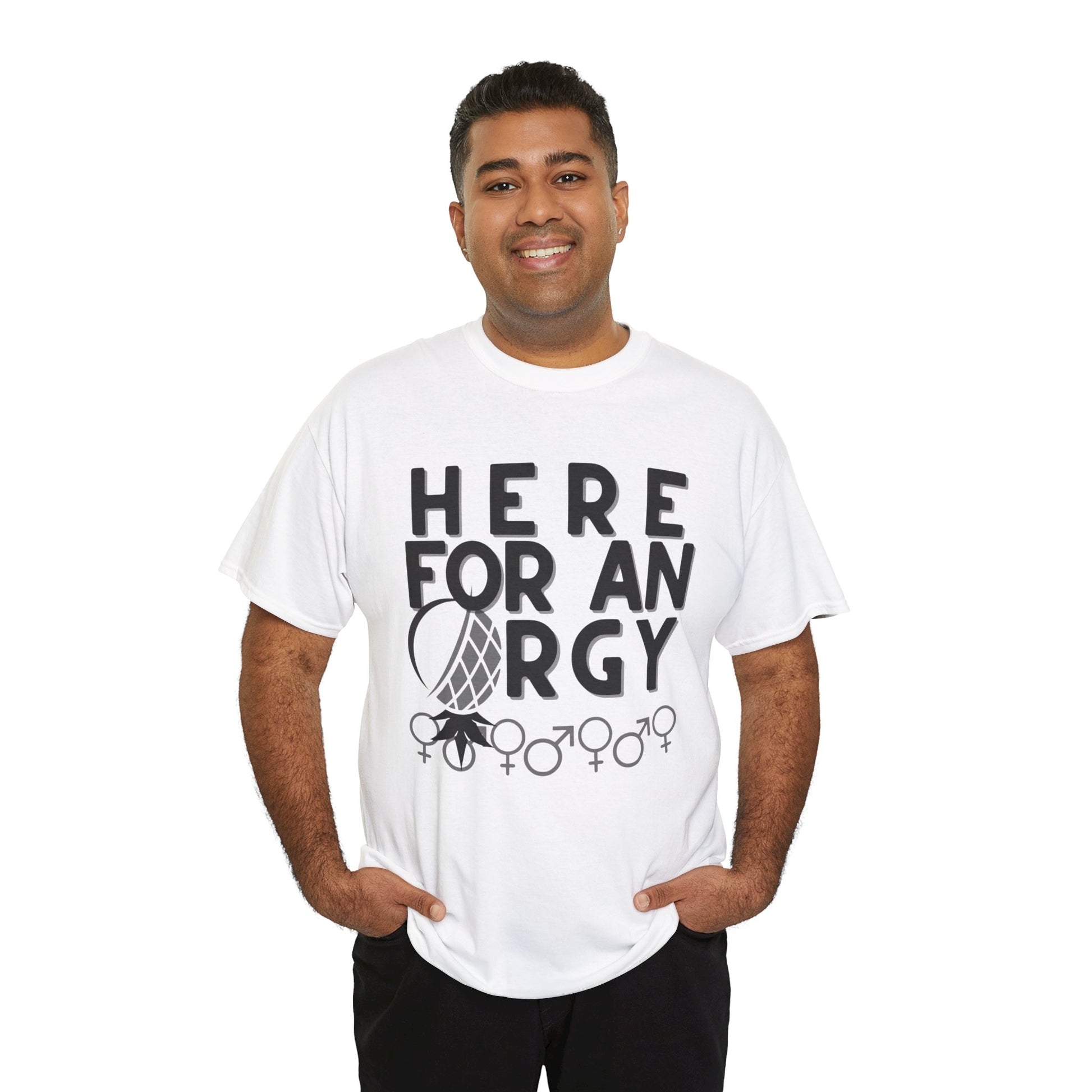 Here for an O R G Y - Unisex Heavy Cotton Tee