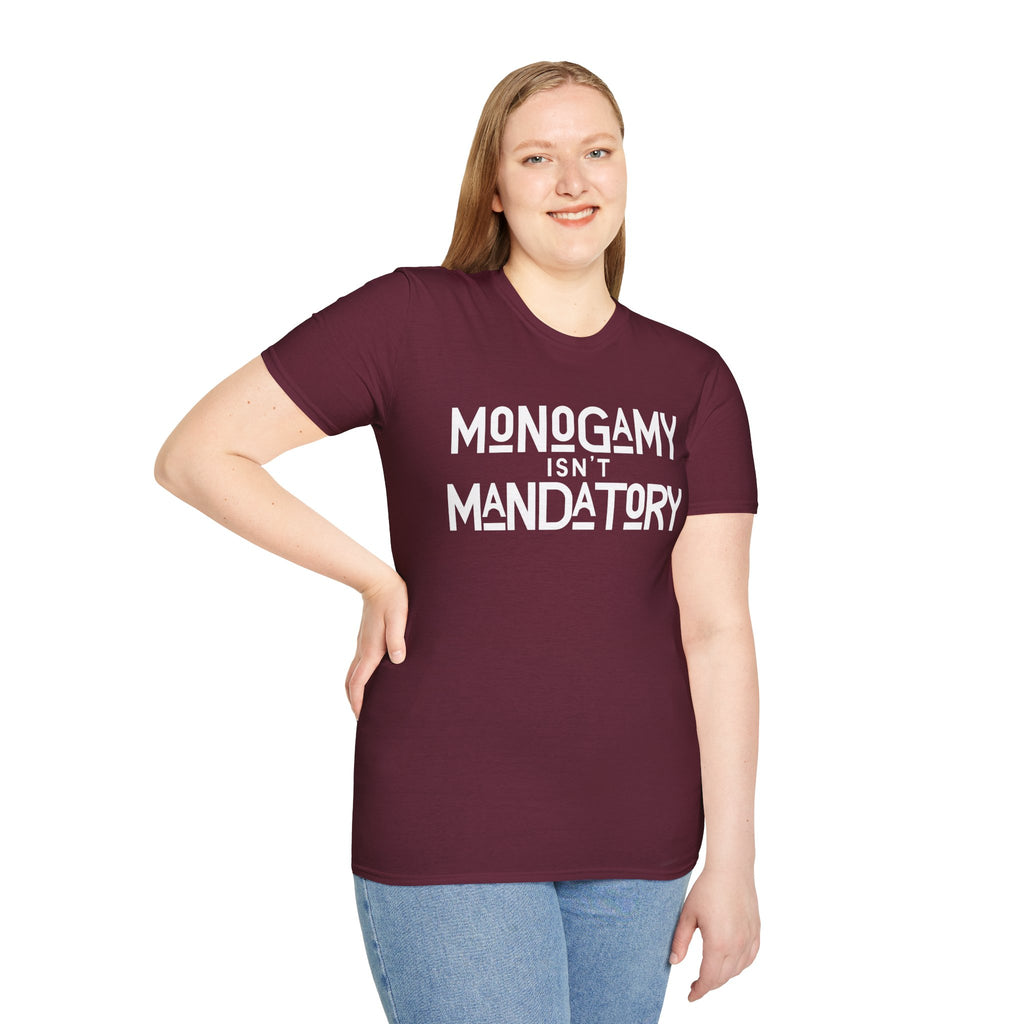Monogamy Isn't Mandatory Unisex Tee
