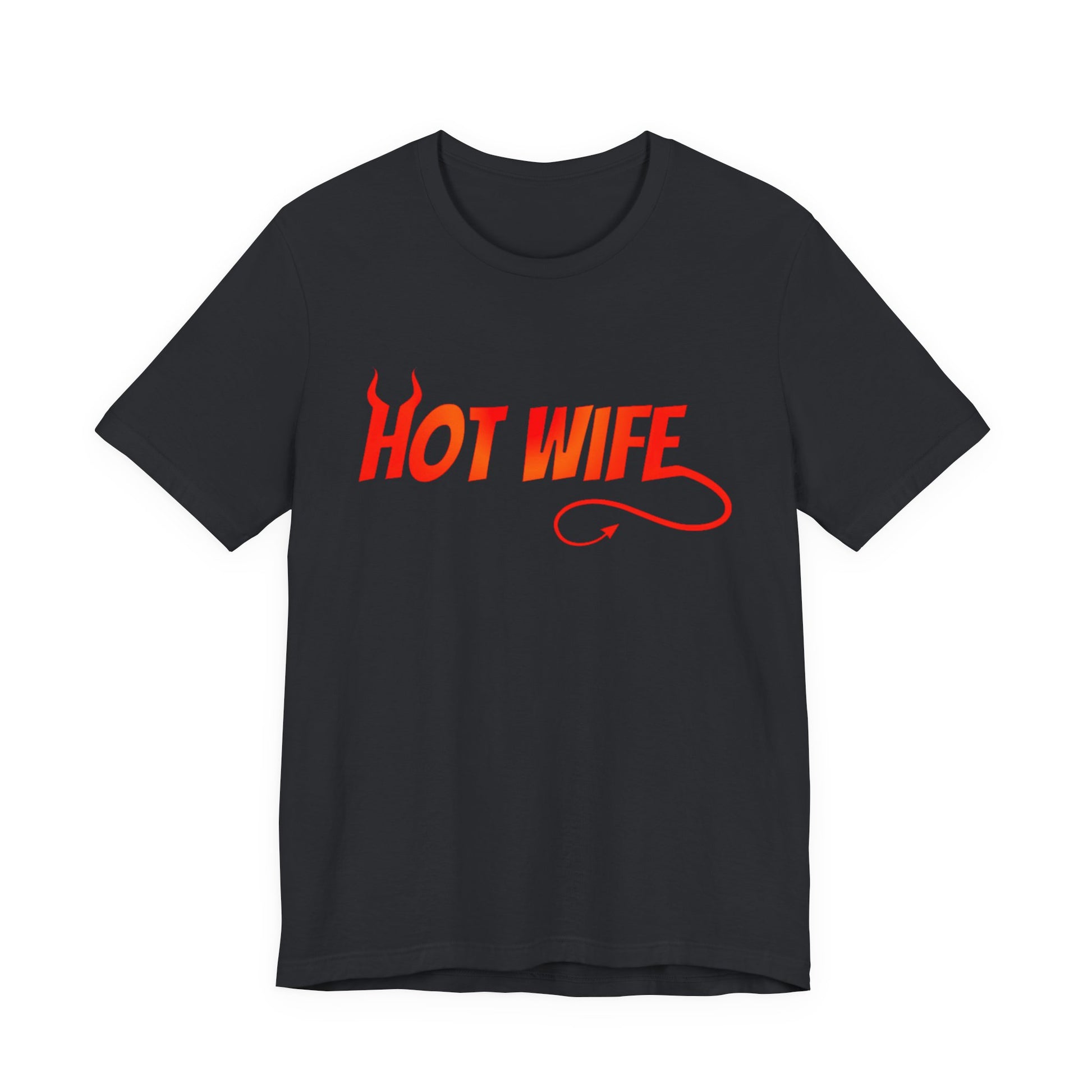 Hot Wife Graphic Tee - Unisex Tee