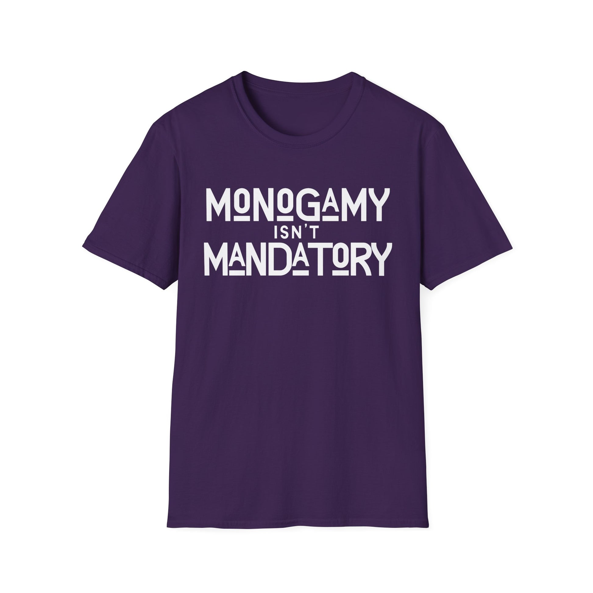 Monogamy Isn't Mandatory Unisex Tee