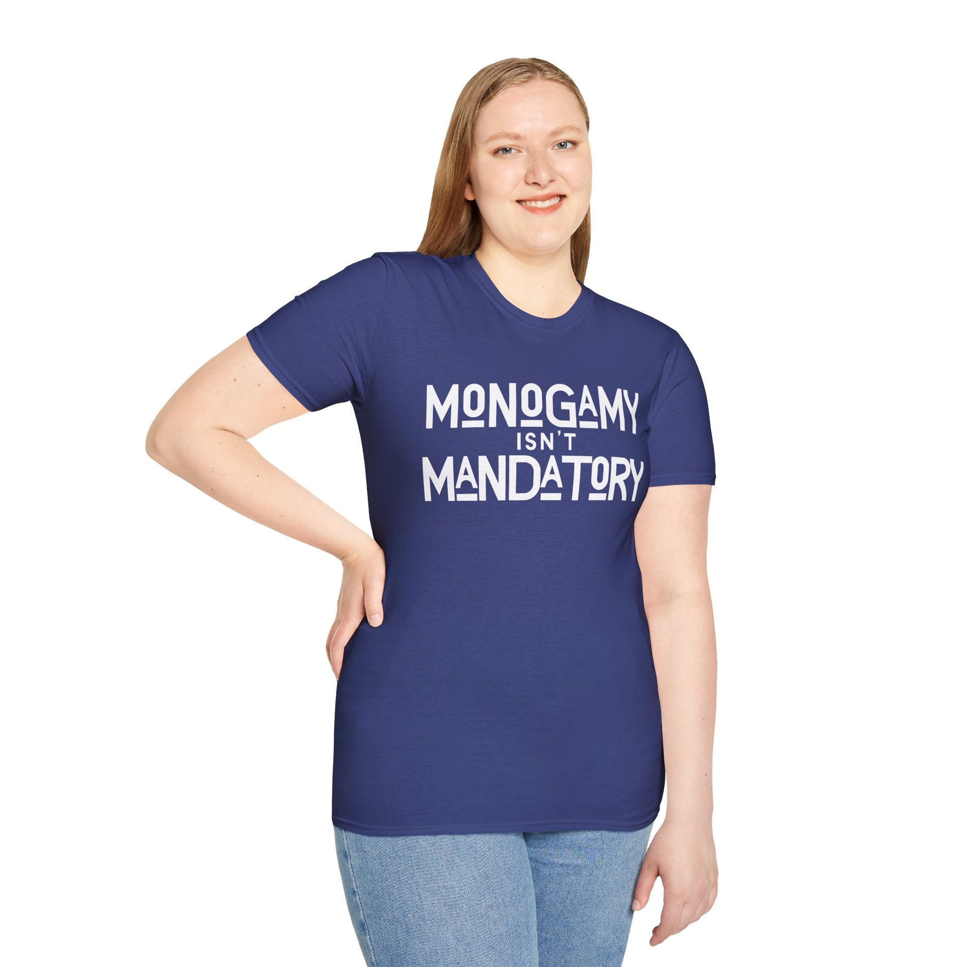 Monogamy Isn't Mandatory Unisex Tee