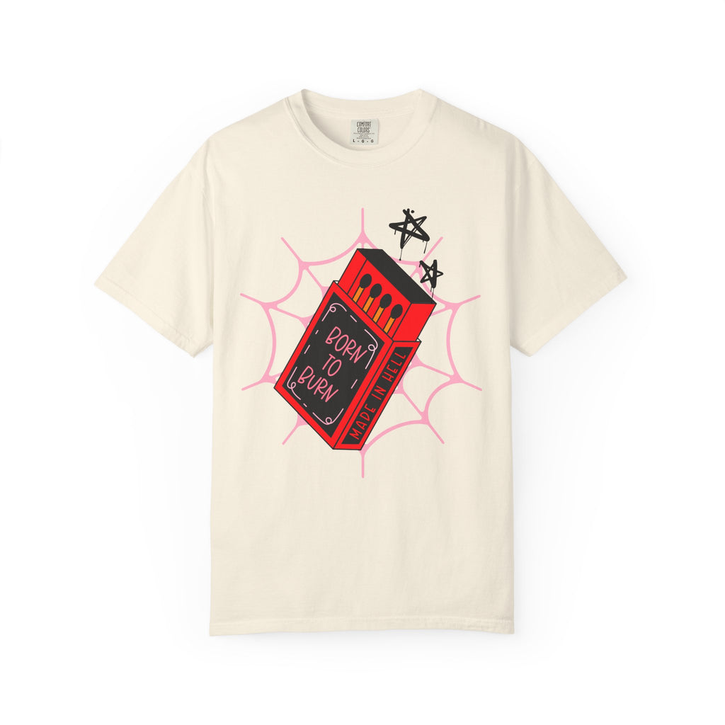 Born to Burn Unisex T-Shirt - Perfect for Alt Girlies