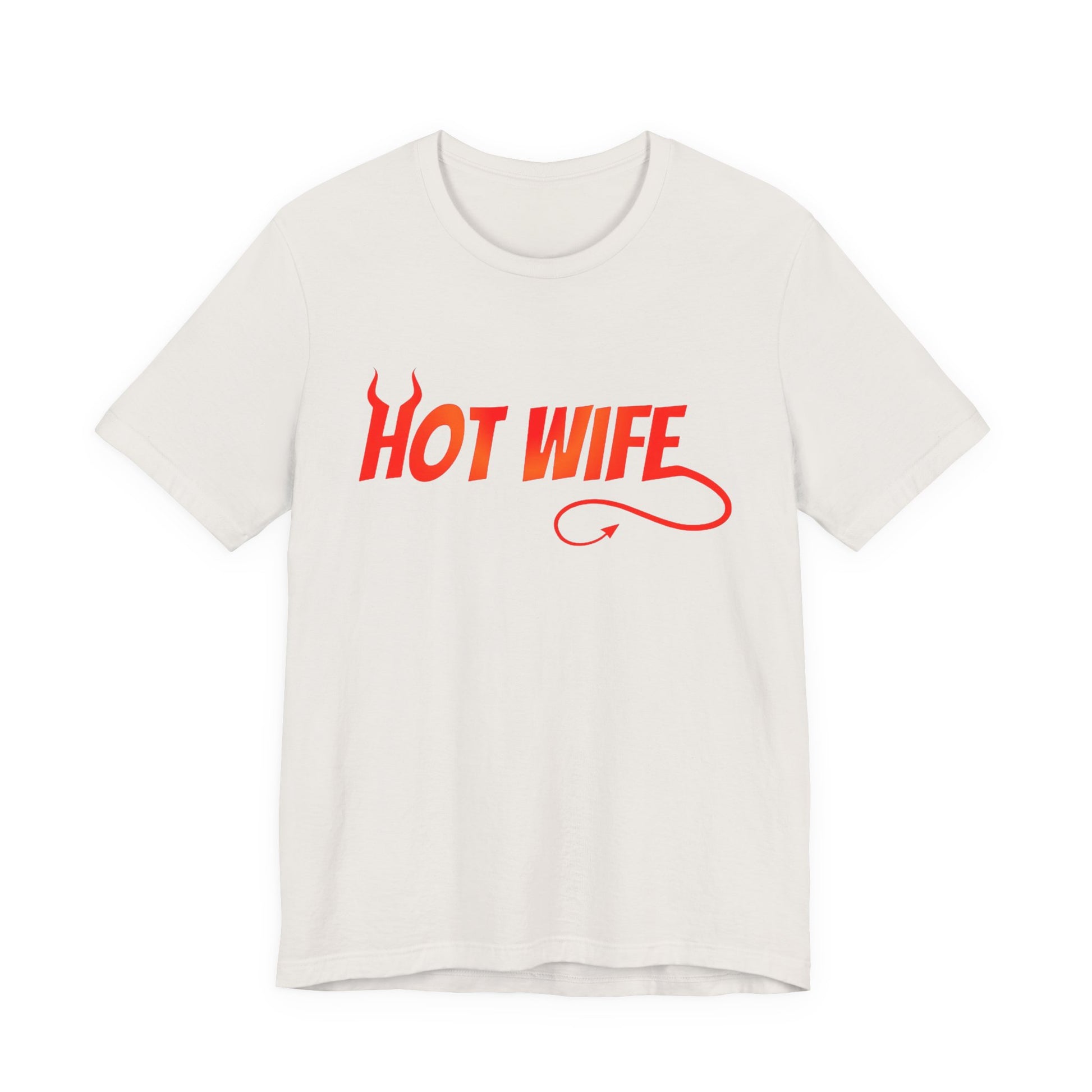 Hot Wife Graphic Tee - Unisex Tee