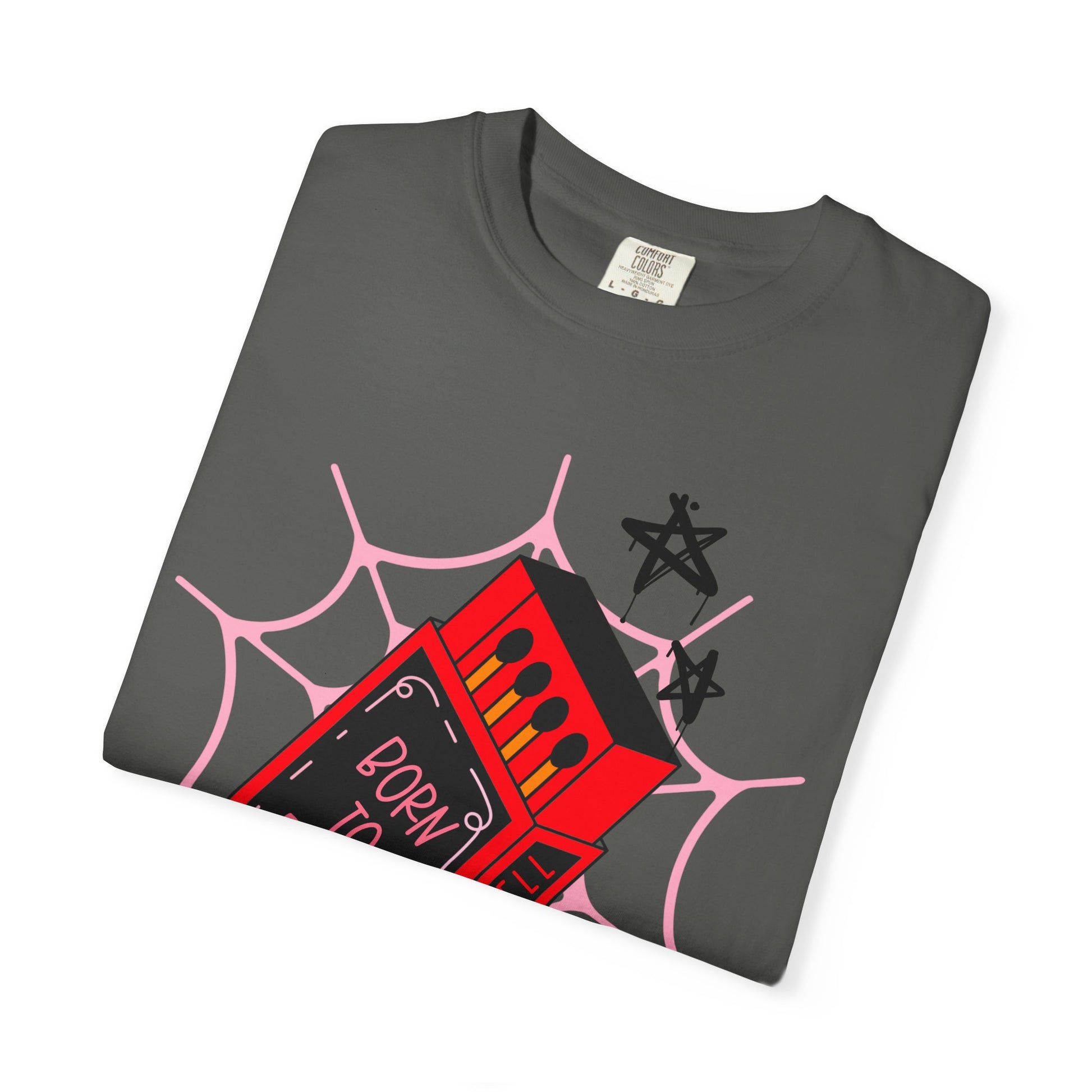 Born to Burn Unisex T-Shirt - Perfect for Alt Girlies