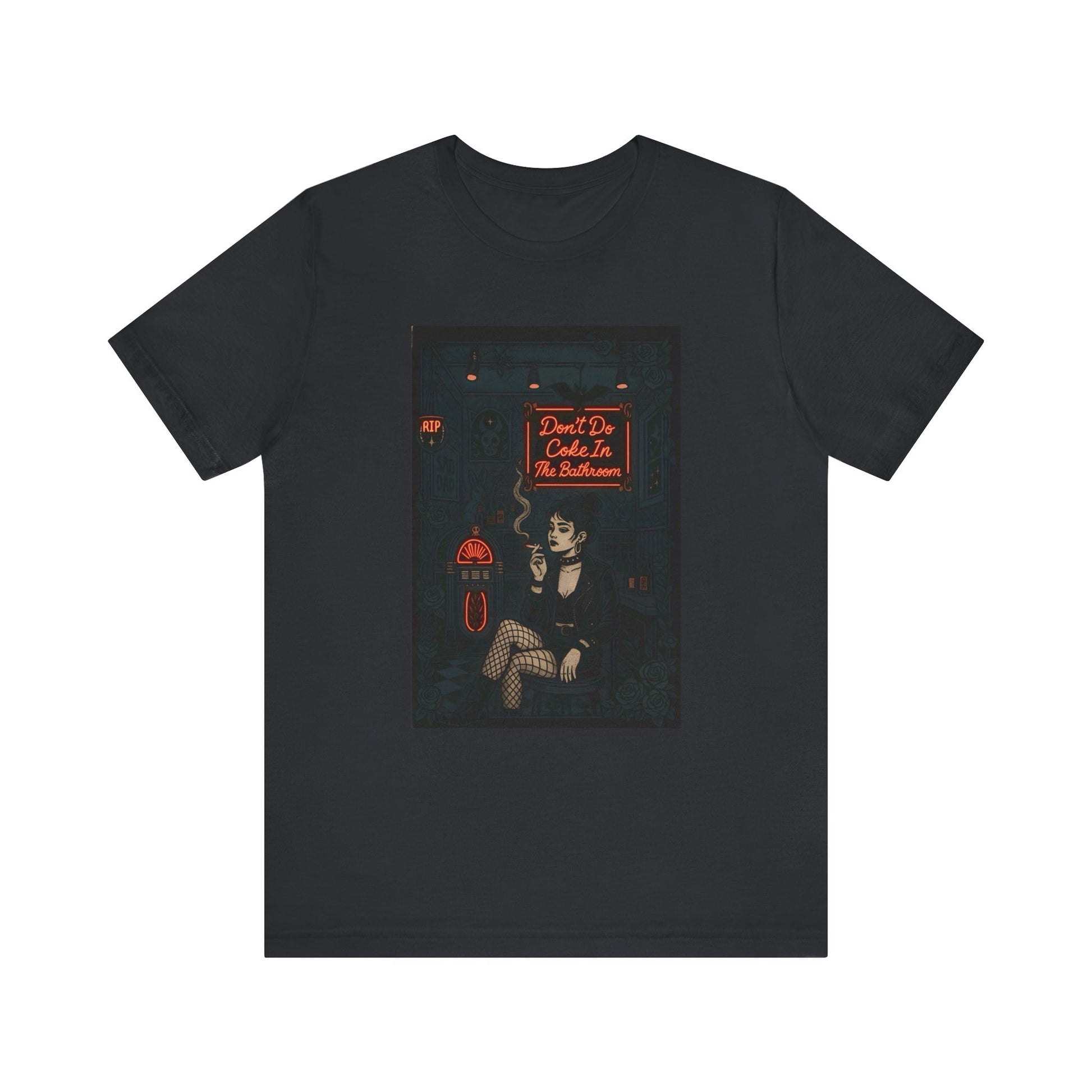 Don't Do Coke In The Bathroom - Unisex Jersey Tee