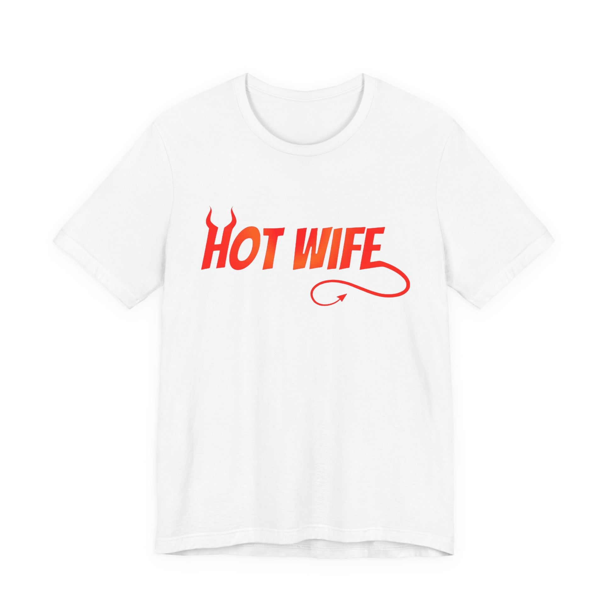 Hot Wife Graphic Tee - Unisex Tee